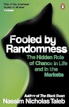 Fooled by Randomness by Nassim Nicholas Taleb